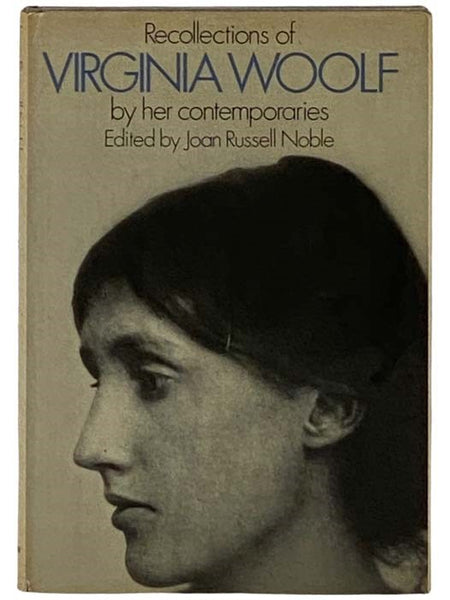 Recollections of Virginia Woolf by Her Contemporaries