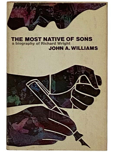 The Most Native of Sons: A Biography of Richard Wright