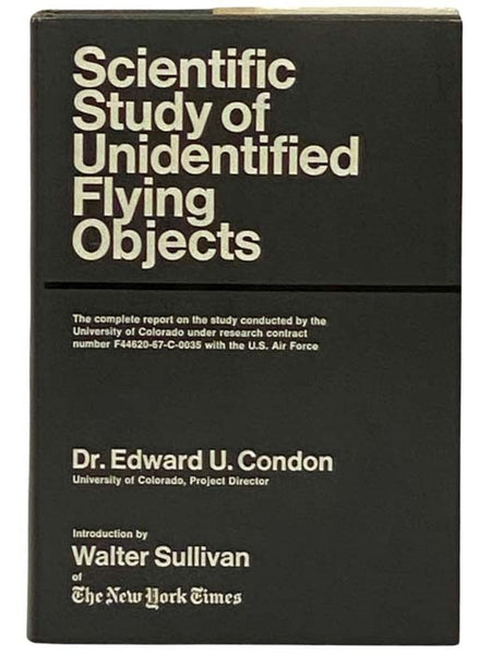 Final Report of the Scientific Study of Unidentified Flying Objects Conducted by the University of Colorado Under Contract to the United States Air Force