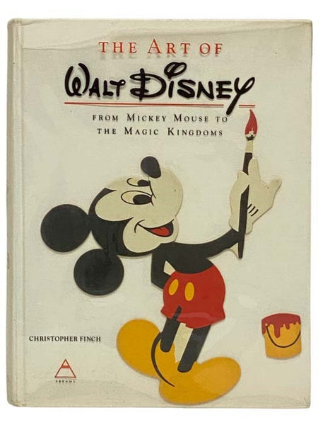 The Art of Walt Disney, from Mickey Mouse to the Magic Kingdoms