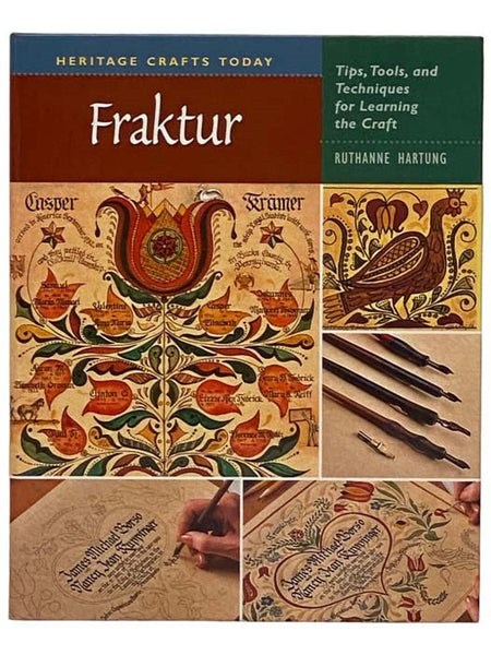 Fraktur: Tips, Tools, and Techniques for Learning the Craft (Heritage Crafts Today)