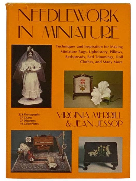 Needlework in Miniature: Techniques and Inspiration for Making Miniature Rugs, Upholstery, Pillows, Bedspreads, Bed Trimmings, Doll Clothes, and Many More