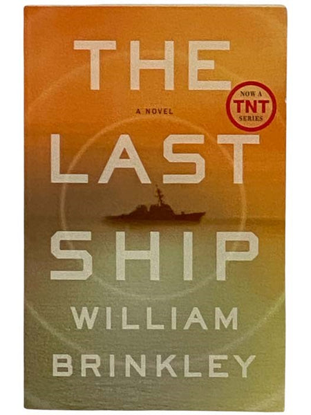 The Last Ship: A Novel