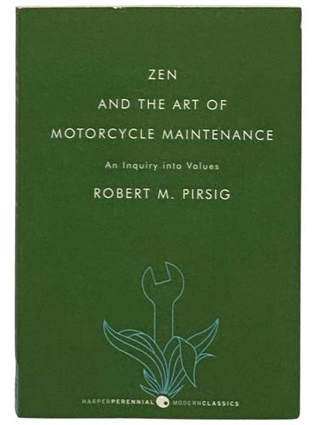 Zen and the Art of Motorcycle Maintenance: An Inquiry into Values