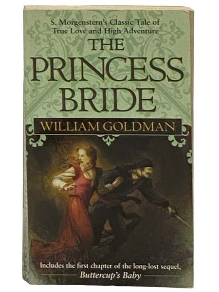 The Princess Bride: S Morgenstern's Classic Tale of True Love and High Adventure