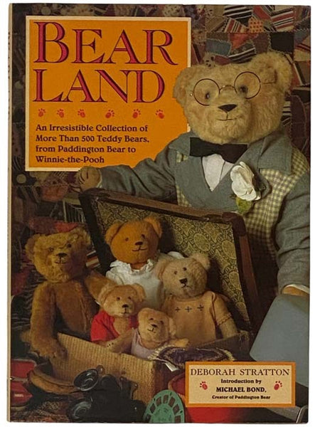 Bear Land: An Irresistible Collection of More Than 500 Teddy Bears, from Paddington Bear to Winnie-the-Pooh