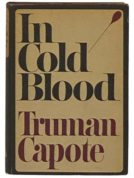 In Cold Blood: A True Account of a Multiple Murder and Its Consequences
