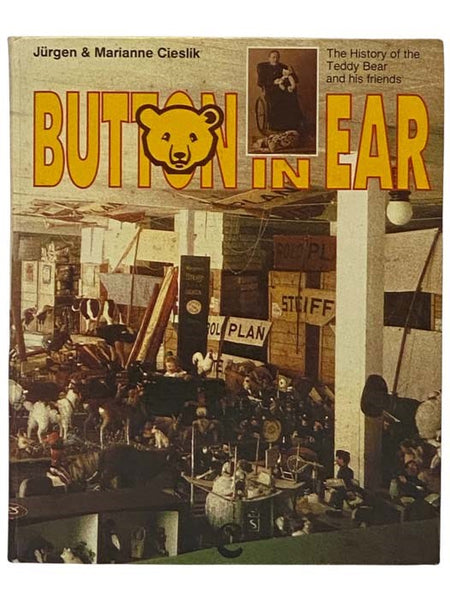 Button in Ear: The History of the Teddy Bear and His Friends