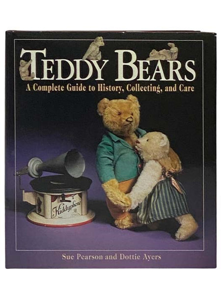Teddy Bears: A Complete Guide to History, Collecting, and Care