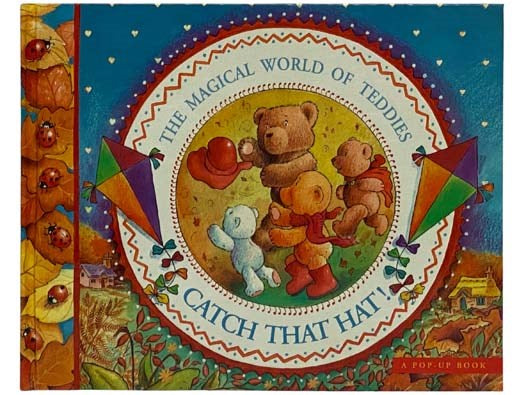 Catch That Hat! The Magical World of Teddies (A Pop-Up Book)