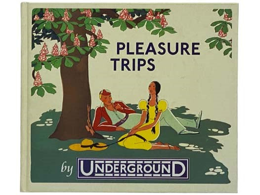 Pleasure Trips by Underground