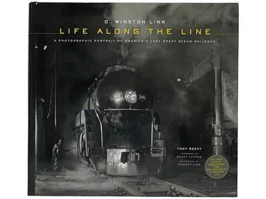 Life Along the Line: A Photographic Portrait of America's Last Great Steam Railroad