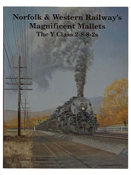 Norfolk & Western Railway's Magnificent Mallets: The Y Class 2-8-8-2s