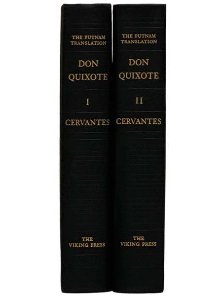 The Ingenious Gentleman Don Quixote, Complete in Two Parts: A New Translation from the Spanish, with a Critical Text Based upon the First Editions of 1605 and 1615, and with Variant Readings, Variorum Notes, and an Introduction [Putnam Translation]