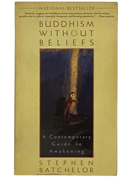 Buddhism Without Beliefs: A Contemporary Guide to Awakening