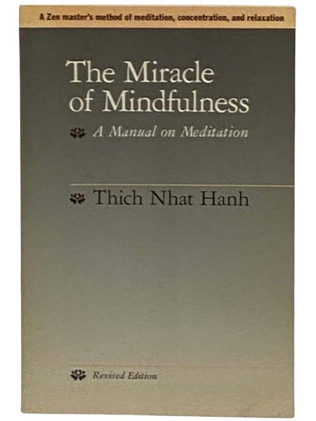 The Miracle of Mindfulness: A Manual on Meditation