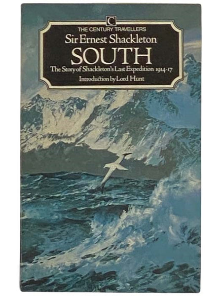 South: The Story of Shackleton's Last Expedition, 1914-17 (The Century Travellers)