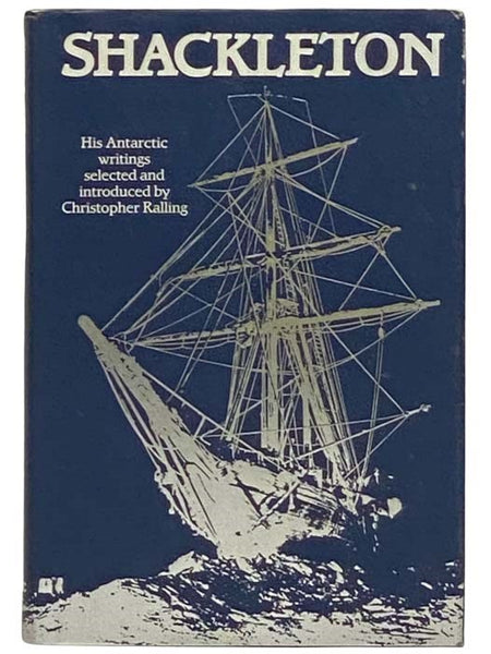 Shackleton: His Antarctic Writings