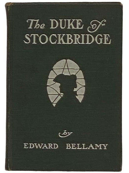The Duke of Stockbridge: A Romance of Shay's Rebellion