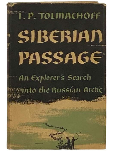 Siberian Passage: An Explorer's Search into the Russian Arctic