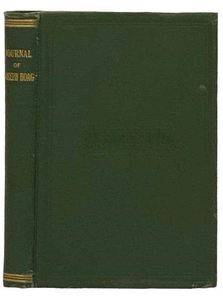 Journal of the Life of Joseph Hoag, an Eminent Minister of the Gospel, in the Society of Friends. [Quakers]