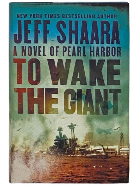To Wake the Giant: A Novel of Pearl Harbor