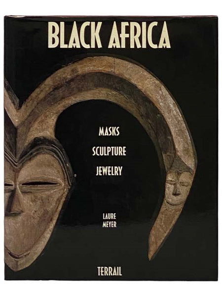 Black Africa: Masks, Sculpture, and Jewelry