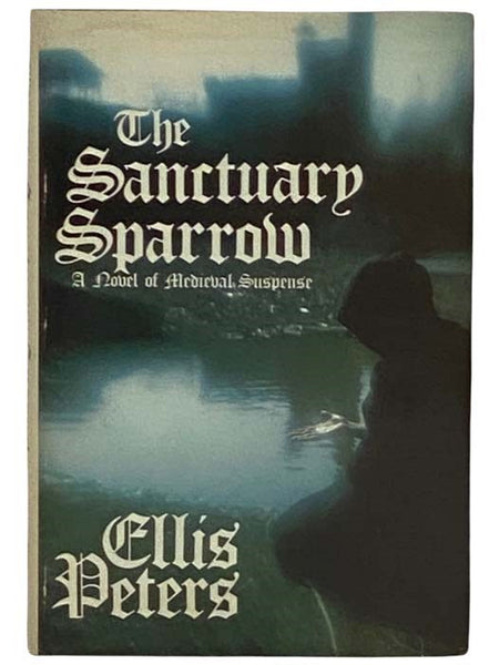The Sanctuary Sparrow (Brother Cadfael No. 7)