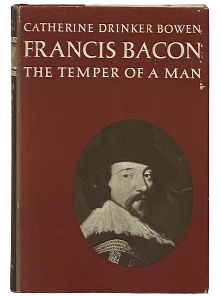 Francis Bacon: The Temper of a Man