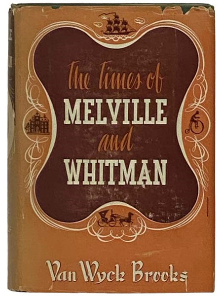 The Times of Melville and Whitman