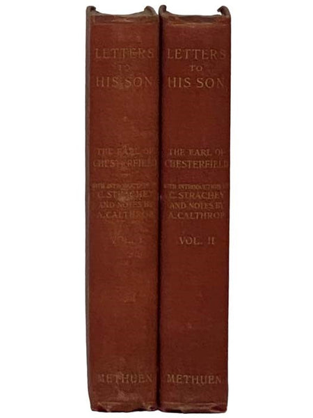 The Letters of the Earl of Chesterfield to His Son, in Two Volumes
