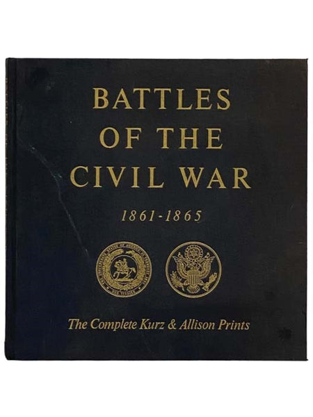 Battles of the Civil War, 1861-1865: The Complete Kurz & Allison Prints, in Two Volumes