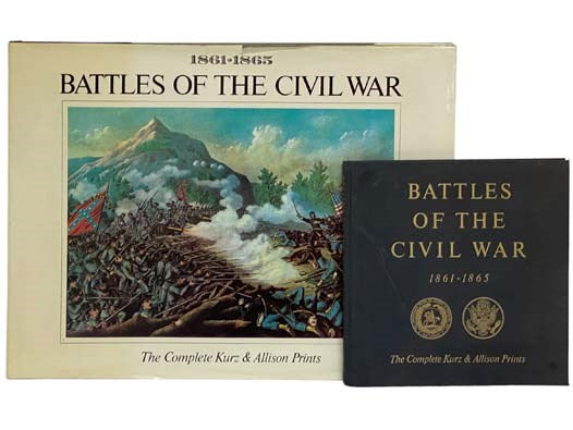 Battles of the Civil War, 1861-1865: The Complete Kurz & Allison Prints, in Two Volumes