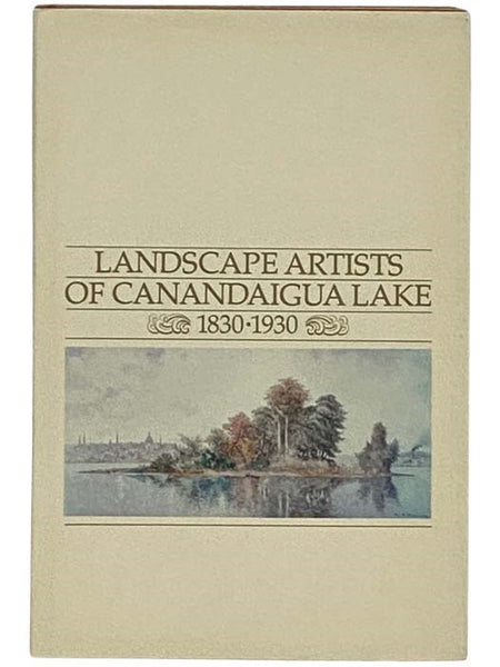 Landscape Artists of Canandaigua Lake, 1830-1930