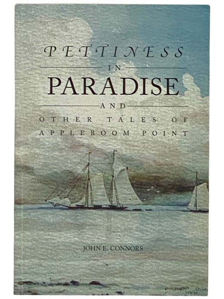 Pettiness in Paradise and Other Tales of Appleboom Point