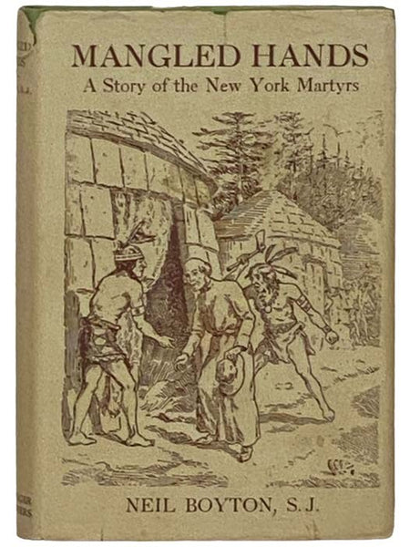 Mangled Hands: A Story of the New York Martyrs
