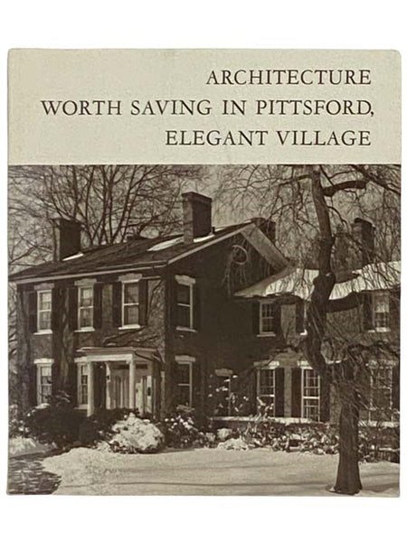 Architecture Worth Saving in Pittsford, Elegant Village [New York]