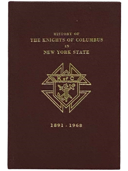 The Knights of Columbus in the State of New York, 1891-1968