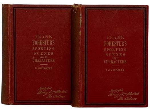Frank Forester's Sporting Scenes and Characters. Embracing 'The Warwick Woodlands,' 'My Shooting Box,' 'The Quorndon Hounds,' and 'The Deerstalkers,' in Two Volumes