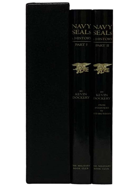Navy Seals: A History, in Two Volumes: Part I. The Early Year; Part II: The Vietnam Years