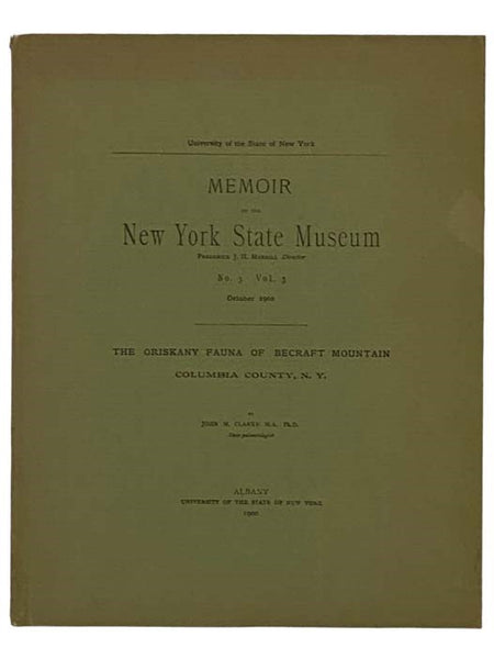 The Oriskany Fauna of Becraft Mountain, Columbia County, N.Y. (University of the State of New York, Memoir of the New York State Museum, No. 3, Vol. 3, October 1900)