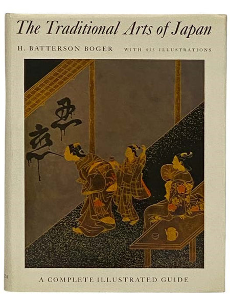 The Traditional Arts of Japan: A Complete Illustrated Guide