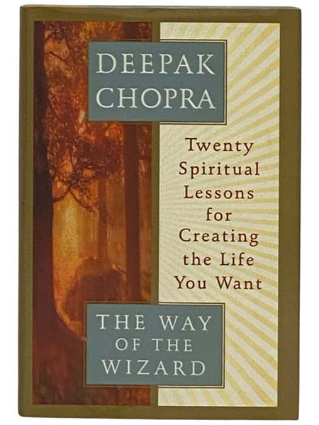 The Way of the Wizard: Twenty Spiritual Lessons for Creating the Life You Want