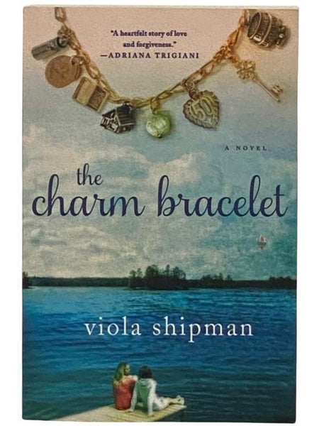 The Charm Bracelet: A Novel (The Heirloom Novels)