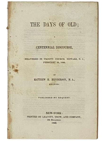 The Days of Old; a Centennial Discourse, Delivered in Trinity Church, Newark, N.J., February 22, 1846