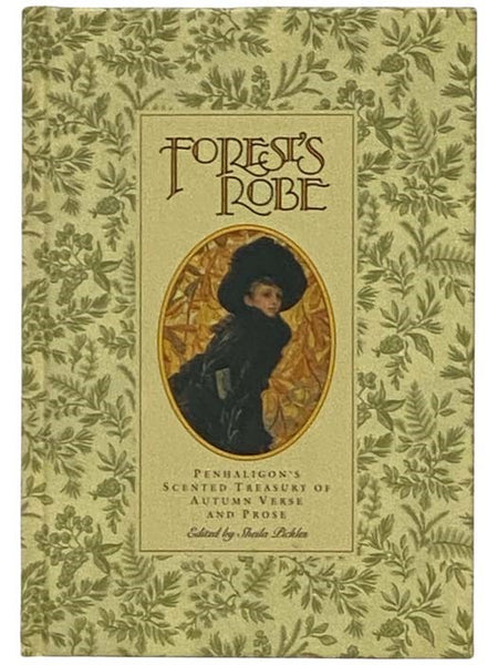 Forest's Robe: Penhaligon's Scented Treasury of Autumn Verse and Prose