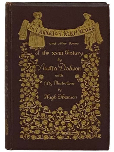 The Ballad of Beau Brocade and Other Poems of the XVIIIth Century [Eighteenth] [18th]