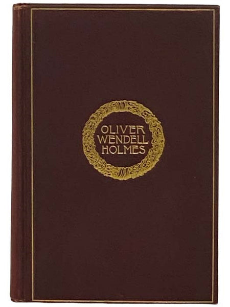 The Complete Poetical Works of Oliver Wendell Holmes (Cambridge Edition)