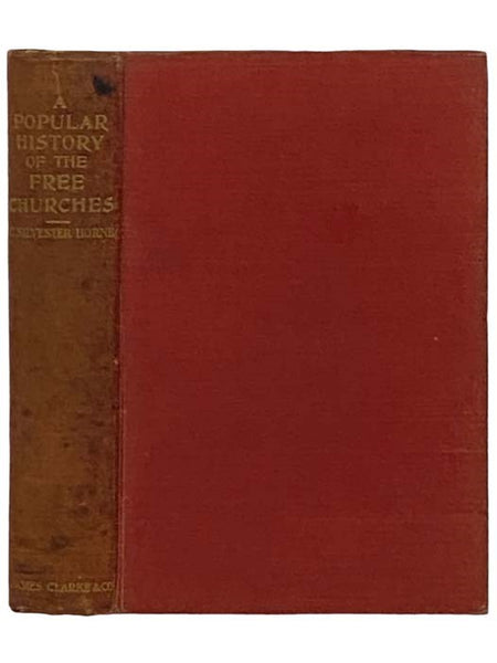 A Popular History of the Free Churches (Popular Edition)