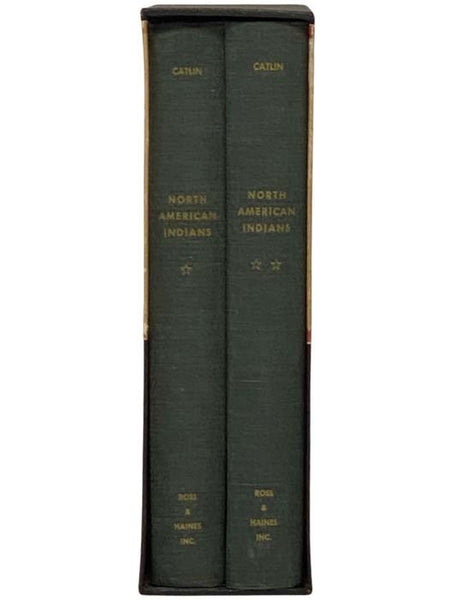 North American Indians: Being Letters and Notes on Their Manners, Customs, and Conditions, Written during Eight Years' Travel amongst the Wildest Tribes of Indians in North America, 1832-1839, in Two Volumes